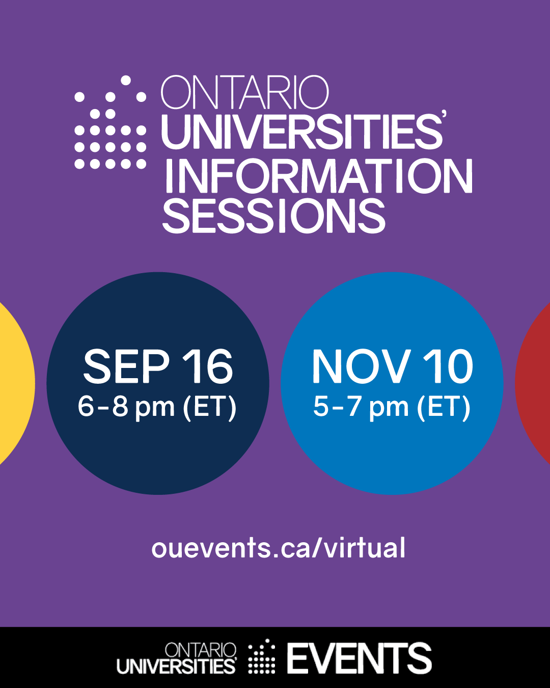 Ontario Universities' Information Sessions Sep 16 6-8 pm (ET) Nov 10 5-7 pm (ET) ouevents.ca/virtual