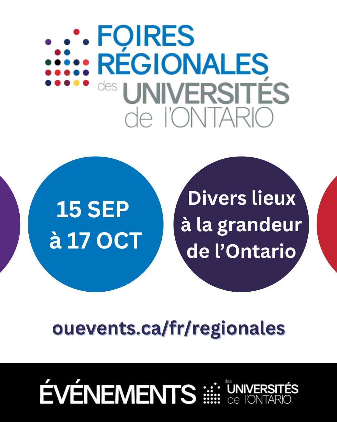 Foires régionales des universités de l’Ontario, 15 sep à 17 oct. Divers lieux à la grandeur de l’Ontario. ouevents.ca/fr/regionales