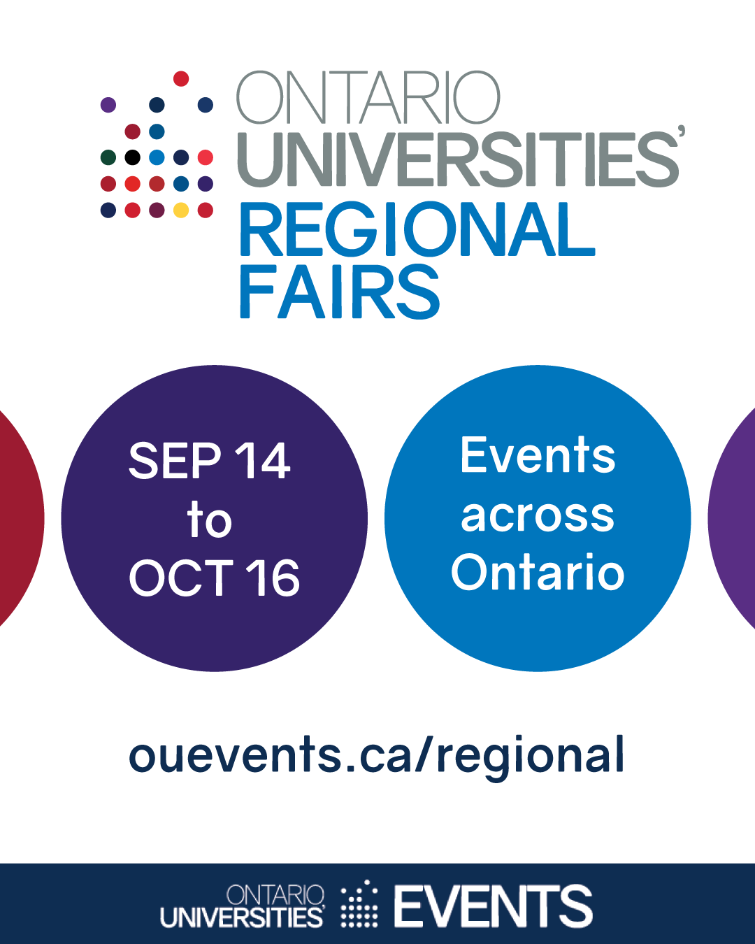 Ontario Universities' Regional Fairs, Sep 14 to Oct 16 across Ontario. ouevents.ca/regional