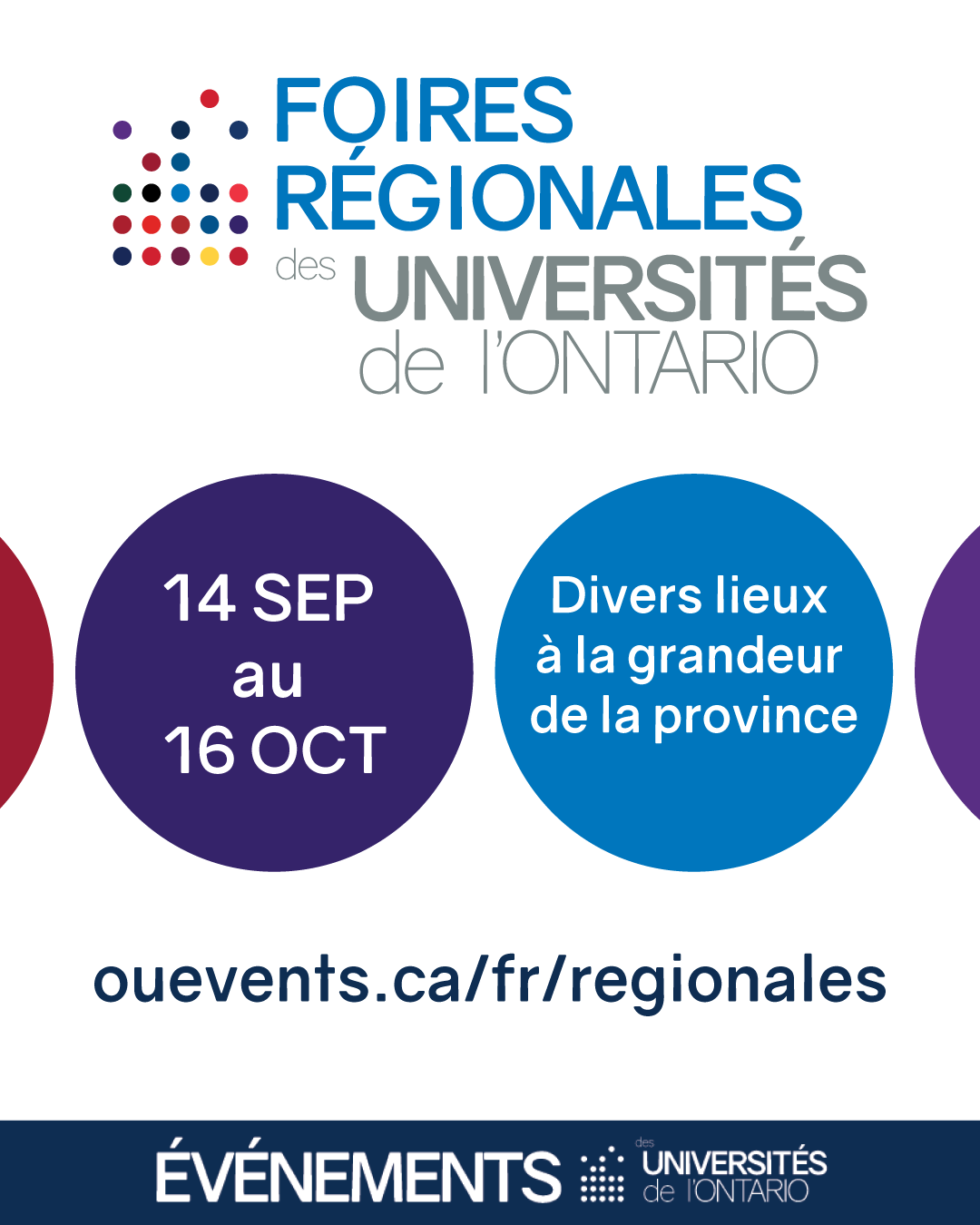 Foires régionales des universités de l’Ontario, 14 sep à 16 oct. Divers lieux à la grandeur de l’Ontario. ouevents.ca/fr/regionales